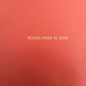 HIERRO, José y NAVARRO, Leandro - Rosas para el 2000.