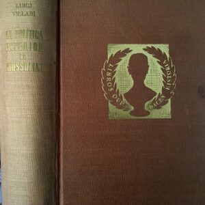 VILLARI, Luigi - La política exterior de Mussolini.