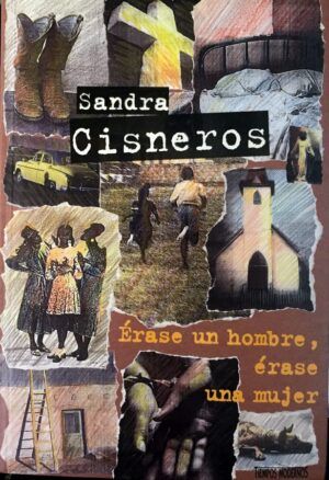CISNEROS, Sandra - Érase un hombre, érase una mujer.