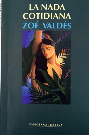 VALDÉS, Zoe - La nada cotidiana.