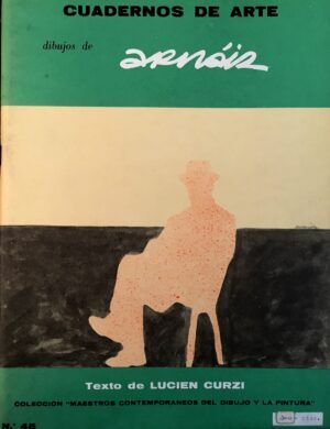 CURZI, Lucien - Dibujos de Doroteo Arnáiz. Colección "Maestros contemporáneos del dibujo y la pintura". nº 45