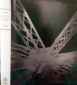 PONENTE, Nello - Arte, Ideas, Historia. Estructuras del Mundo Moderno. 1850-1900.