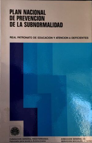 REAL PATRONATO DE EDUCACIÓN Y ATENCIÓN A DEFICIENTES, Plan Nacional de Prevención de la Subnormalidad.