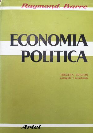 BARRE, Raymond - Economía política. Tomo I.