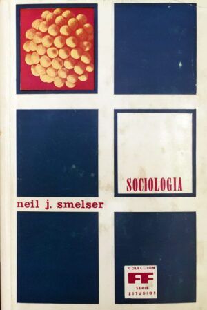 SMELSER, Neil J. - Sociología.