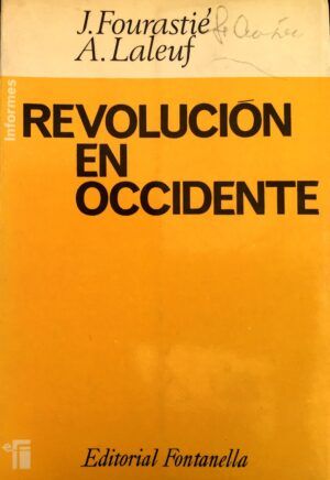 FOURASTIÉ, J. y LALEUF, A. - Revolución en Occidente.