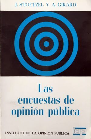 STOETZEL, J. y GIRARD, A. - Las encuestas de opinión pública.