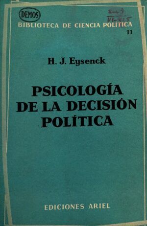 EYSENCK, H. J. - Psicología de la decisión política.