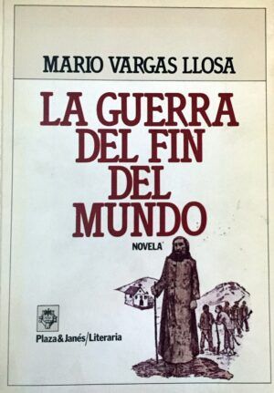 VARGAS LLOSA, Mario - La guerra del fin del mundo.