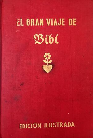 MICHAELIS, Karin - El gran viaje de Bibi.