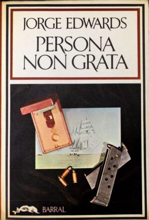 EDWARDS, Jorge - Persona non grata.