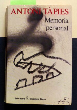 TÁPIES, Antoni - Memoria personal. Fragmento para una autobiografía.