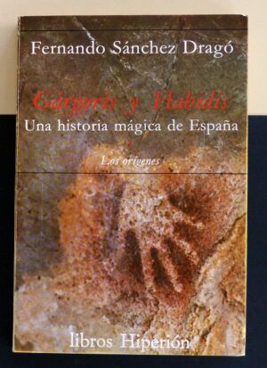 SÁNCHEZ DRAGÓ, Fernando - Gárgoris y Habidis: Una historia mágica de España. Tomo I