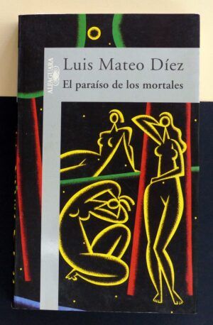 MATEO DÍEZ, Luis - El paraíso de los mortales