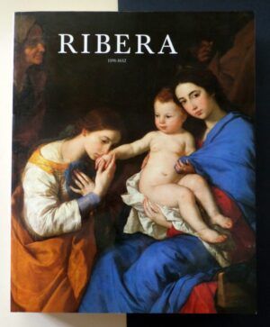 PÉREZ SÁNCHEZ, Alfonso E. y SPINOSA, Nicola - Ribera. 1591-1652