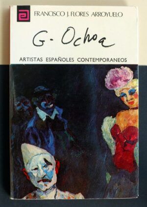 FLORES ARROYUELO, Francisco J. - Artistas españoles contemporáneos. GARCÍA-OCHOA