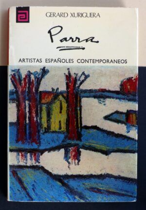 XURIGUERA, Gerard - Artistas españoles contemporáneos. GINÉS PARRA