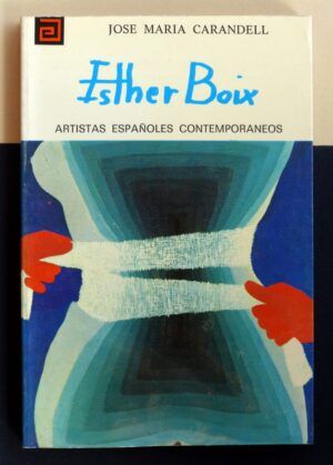 CARANDELL, Jose María - Artistas españoles contemporáneos. ESTHER BOIX