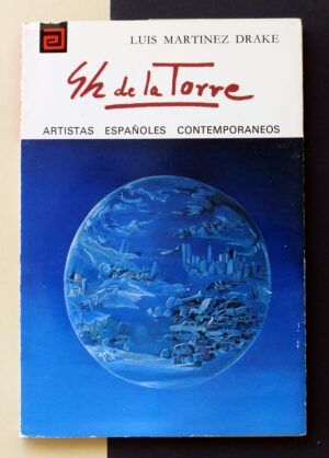 MARTÍNEZ DRAKE, Luis - Artistas españoles contemporáneos. GONZALEZ DE LA TORRE