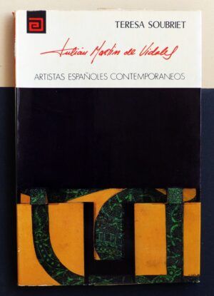 SOUBRIET, Teresa - Artistas españoles contemporáneos. JULIÁN MARTÍN DE VIDALES