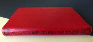 VIGNY, Alfredo de - Servidumbre y grandeza militar