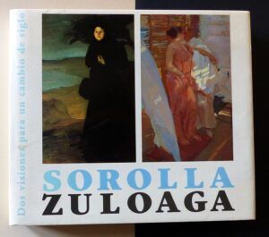 VV. AA. - Sorolla, Zuloaga. Dos visiones para un cambio de siglo