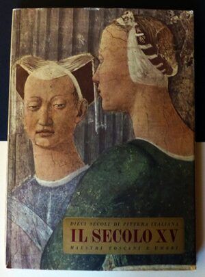 D'ANCONA, Paolo - Dieci secoli di pittura italiana. Il secolo XV. Maestri Toscani e Umbri