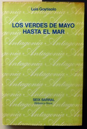 GOYTISOLO, Luis - Los verdes de Mayo hasta el mar