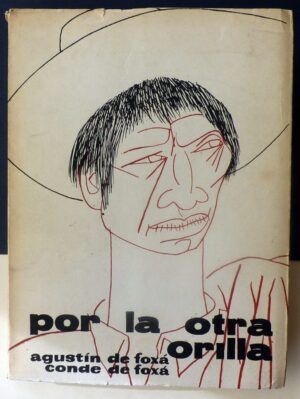 FOXÁ, Agustín de - Por la otra orilla