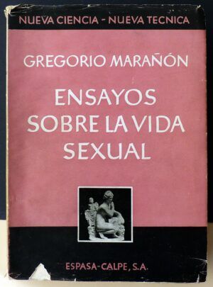 MARAÑÓN, Gregorio - Ensayos sobre la vida sexual