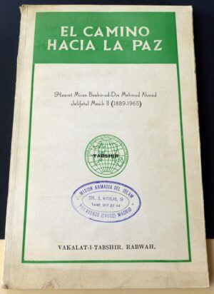 Hazrat Mirza Bashir-ud-dim Mahmud Ahmad, Jalifatul Masih II - El camino hacia la Paz