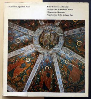 TSAPENKO, Mikhail - Early Russian Architecture / Architecture de la vieille Russie / Altrussische Baukunst / Arquitectura de la Antigua Rusia