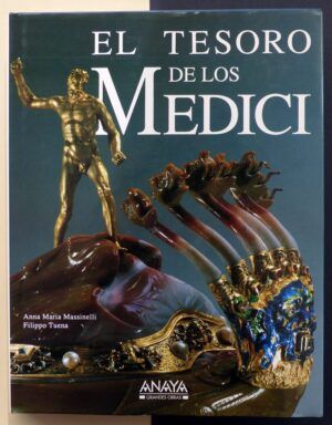 MASSINELLI, Anna Maria y TUENA, Filippo - El tesoro de los Medici