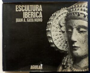 GAYA NUÑO, Juan A. - Escultura Ibérica