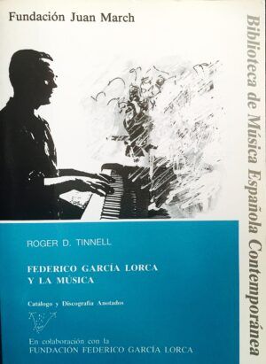 TINNELL, Roger D. - Federico García Lorca y la Música. Catálogo y Discografía anotados