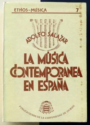 SALAZAR, Adolfo - La música contemporánea en España