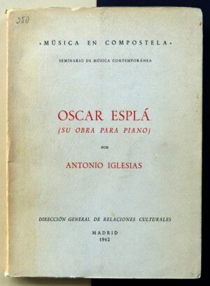 IGLESIAS, Antonio - Óscar Esplá (Su obra para piano)