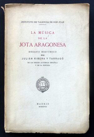 RIBERA y TARRAGÓ, Julián - La música de la jota aragonesa
