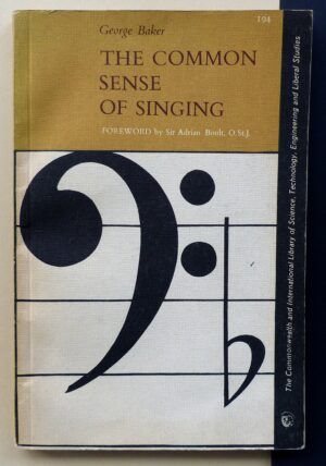 BAKER, George - The common sense of singing