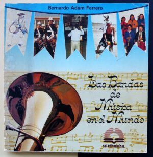 ADAM FERRERO, Bernardo - Las Bandas de Música en el Mundo