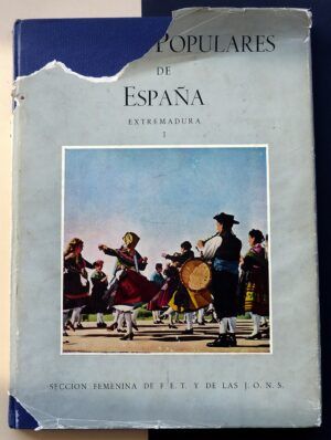 GARCÍA MATOS, Manuel - Danzas Populares de España. Extremadura I