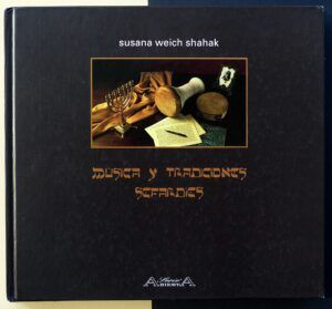 WEICH SHAHAK, Susana - Música y Tradiciones Sefardíes