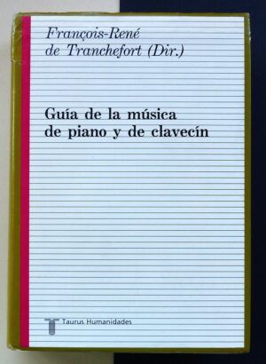 TRANCHEFORT, François-René de - Guía de la música de piano y de clavecín