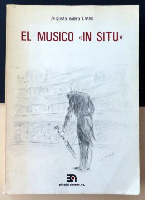 VALERA CASES, Augusto - El músico "In situ"