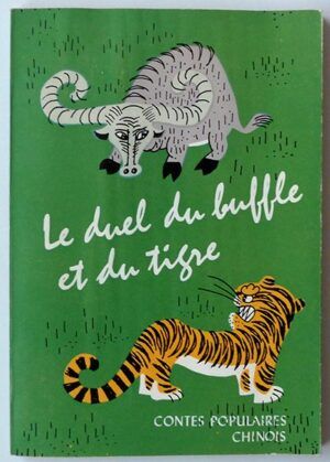 VV.AA. - Le duel du buffle et du tigre. Contes populaires chinois