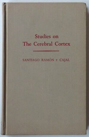 RAMÓN Y CAJAL, Santiago - Studies on the Cerebral Cortex (Limbic Structures)