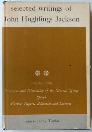 HUGHLINGS JACKSON, John - Selected writings of John Hughlings Jackson. Volume Two