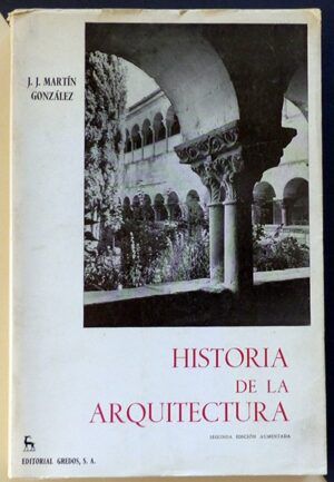 MARTÍN GONZÁLEZ, Juan José - Historia de la arquitectura
