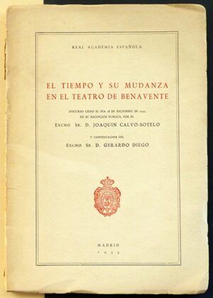 CALVO SOTELO, Joaquín - El tiempo y su mudanza en el teatro de Benavente