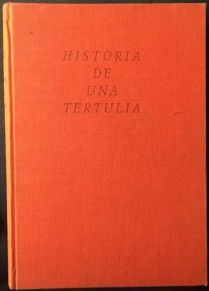 Díaz Cañabate, Antonio - Historia de una tertulia.